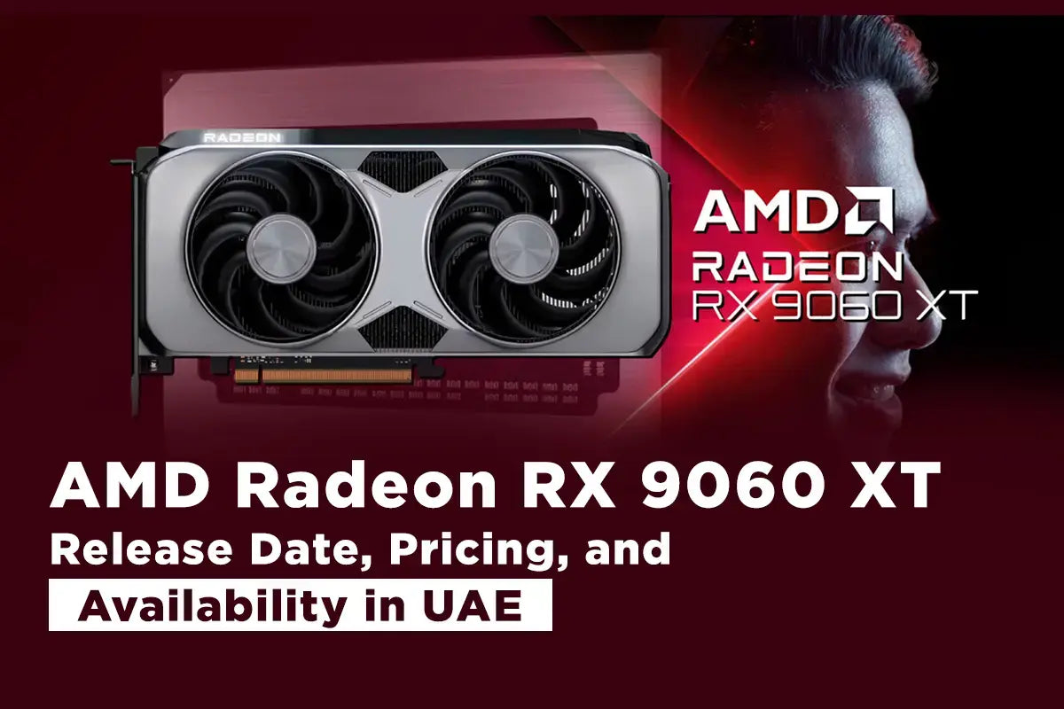 AMD Radeon RX 9060 XT launch in UAE AMD Radeon RX 9060 XT launch in UAE